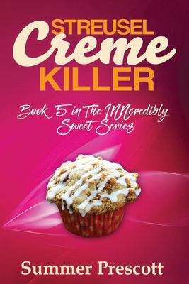Book cover of Streusel Creme Killer (INNcredibly Sweet #5)
