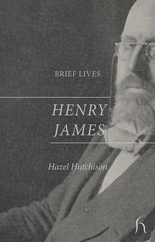 Book cover of Brief Lives: Henry James (Brief Lives)