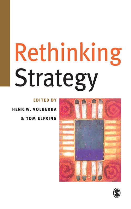 Rethinking Strategy (Strategic Management And Planning Ser.)