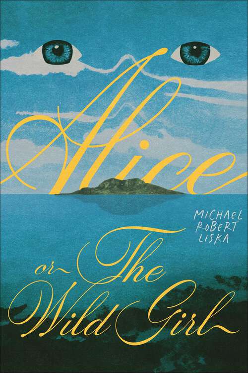 Book cover of Alice, or The Wild Girl