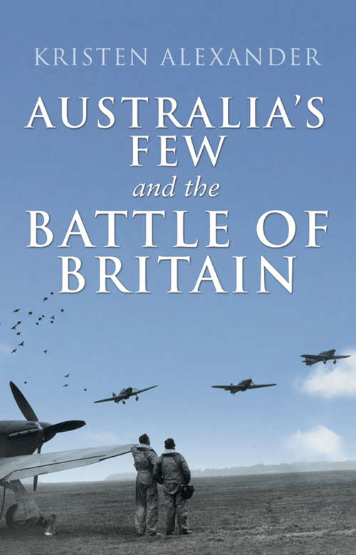 Book cover of Australia's Few and the Battle of Britain