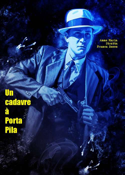 Book cover of Un cadavre à Porta Pila: Le jaune préféré des écrivains policiers italiens ...