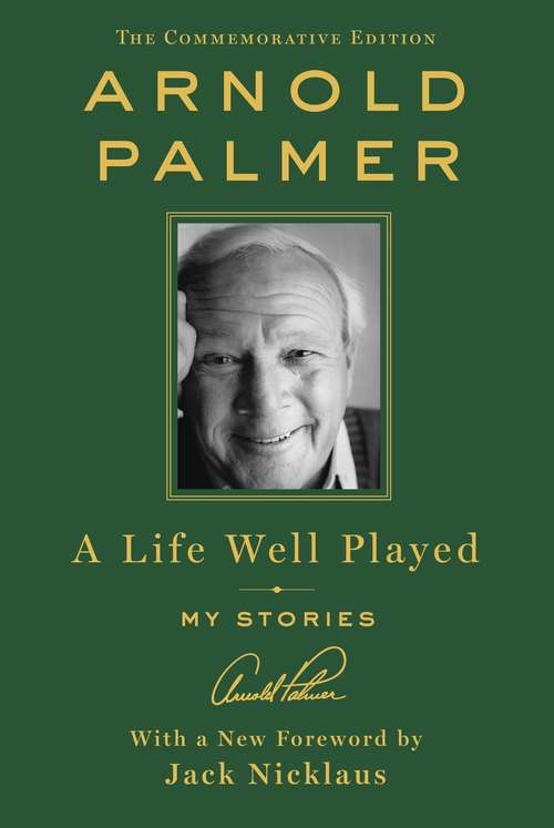 Book cover of A Life Well Played: My Stories