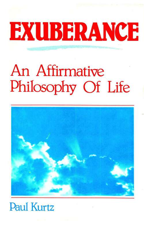 Book cover of Exuberance: An Affirmative Philosophy of Life