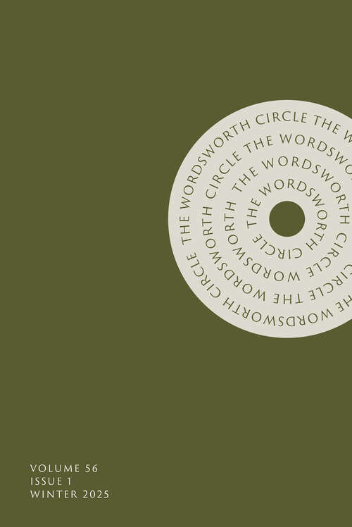 Book cover of The Wordsworth Circle, volume 56 number 1 (Winter 2025)