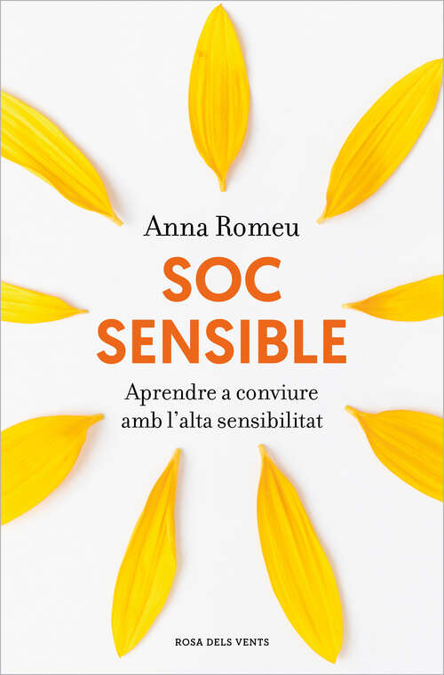Book cover of Soc sensible: Aprendre a conviure amb l'alta sensibilitat