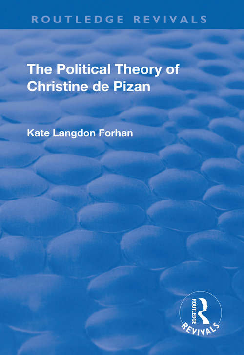 The Political Theory of Christine De Pizan (Routledge Revivals)