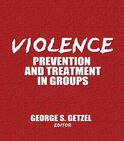 Violence: Prevention and Treatment in Groups