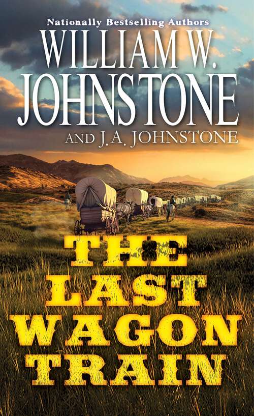 Book cover of The Last Wagon Train (The Last Wagon Train #1)