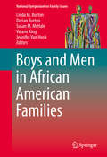 Boys and Men in African American Families (National Symposium on Family Issues #7)
