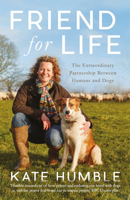 Book cover of Friend For Life: The Extraordinary Partnership Between Humans and Dogs