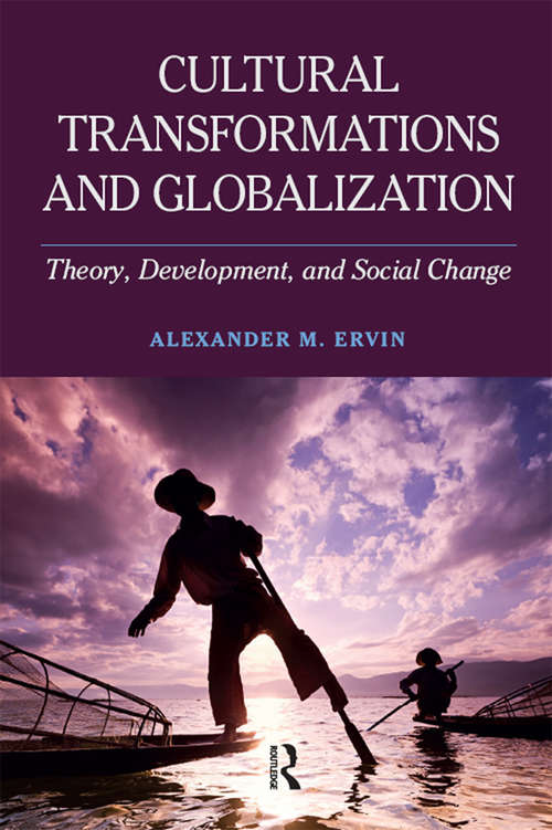 Book cover of Cultural Transformations and Globalization: Theory, Development, and Social Change