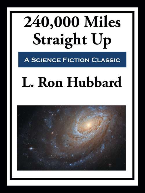 Book cover of 240,000 Miles Straight Up