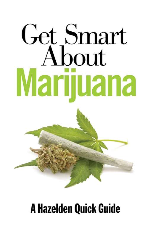 Book cover of Get Smart About Marijuana