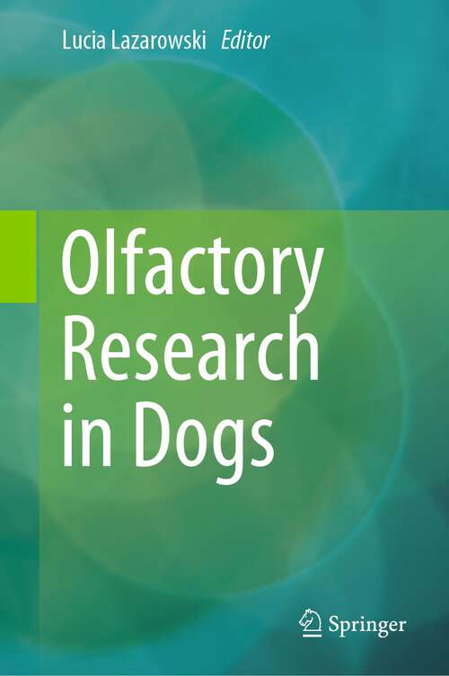 Book cover of Olfactory Research in Dogs (1st ed. 2023)
