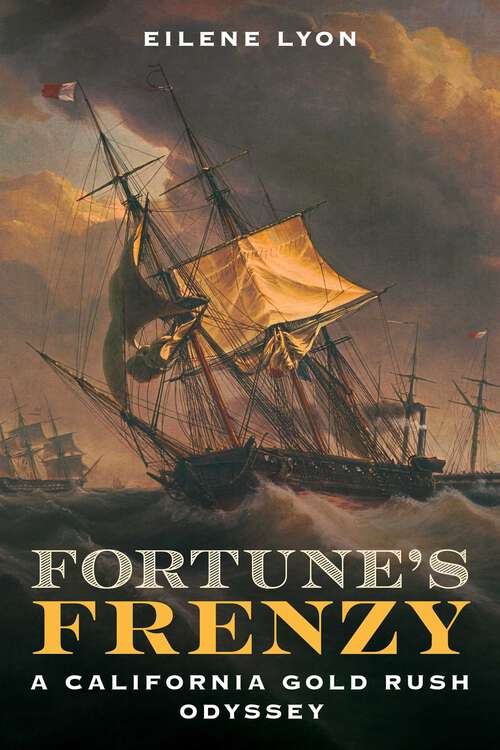 Book cover of Fortune's Frenzy: A California Gold Rush Odyssey
