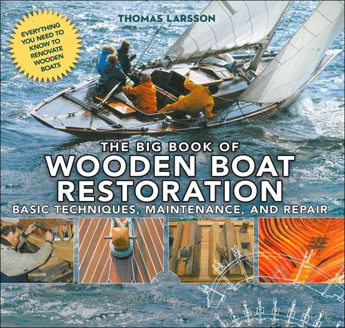 Book cover of The Big Book of Wooden Boat Restoration: Basic Techniques, Maintenance, and Repair