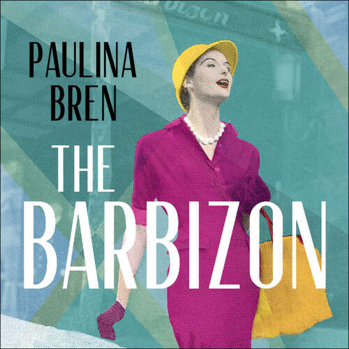 Book cover of The Barbizon: The New York Hotel That Set Women Free