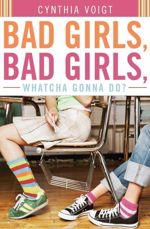 Book cover of Bad Girls, Bad Girls, Whatcha Gonna Do? (Bad Girls #6)