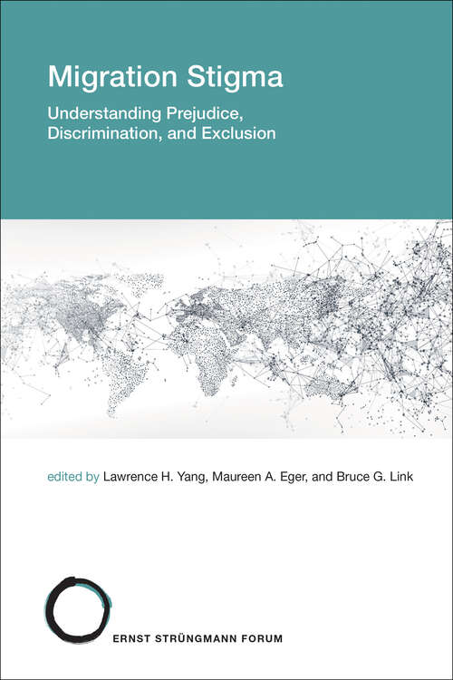 Book cover of Migration Stigma: Understanding Prejudice, Discrimination, and Exclusion (Strüngmann Forum Reports #32)