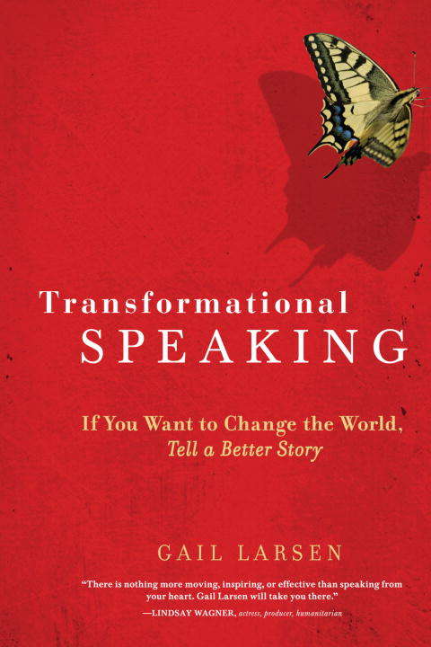 Book cover of Transformational Speaking: If You Want to Change the World, Tell a Better Story