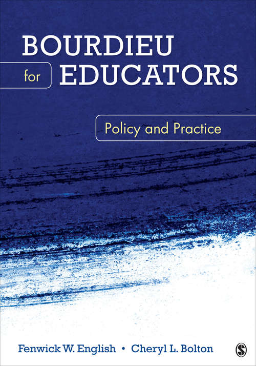 Bourdieu for Educators: Policy and Practice