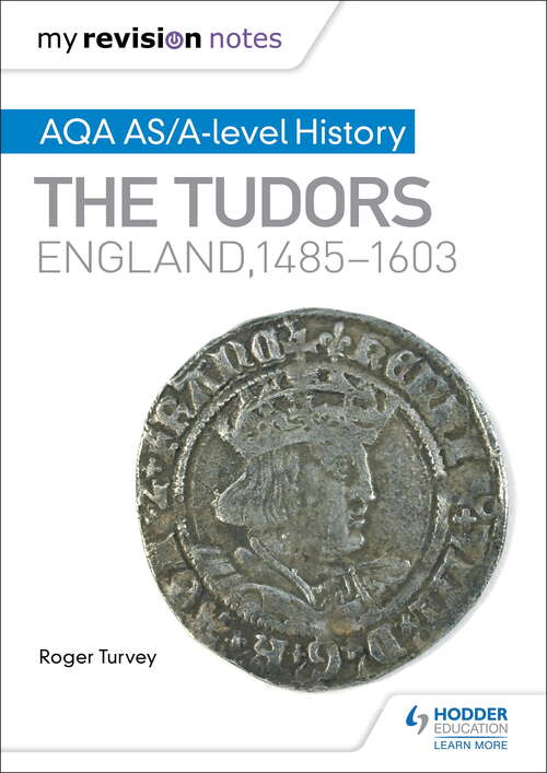 Book cover of My Revision Notes: AQA AS/A-level History: The Tudors: England, 1485-1603