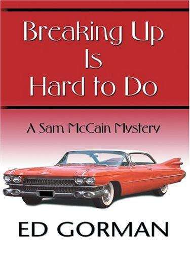 Breaking Up Is Hard to Do (Sam McCain #6)