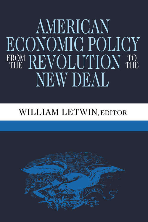 Book cover of American Economic Policy from the Revolution to the New Deal