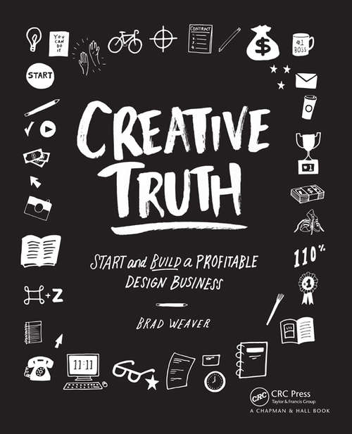 Book cover of Creative Truth: Start & Build a Profitable Design Business