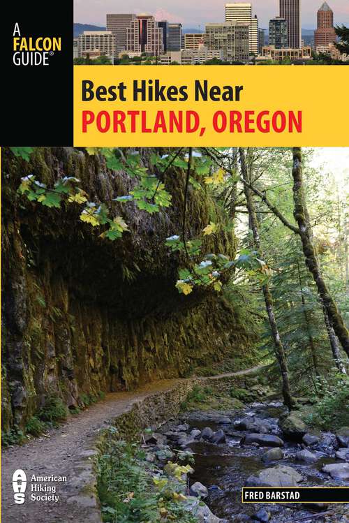Book cover of Best Hikes Near Portland, Oregon (2nd Edition, Revised) (Best Hikes Near Series)
