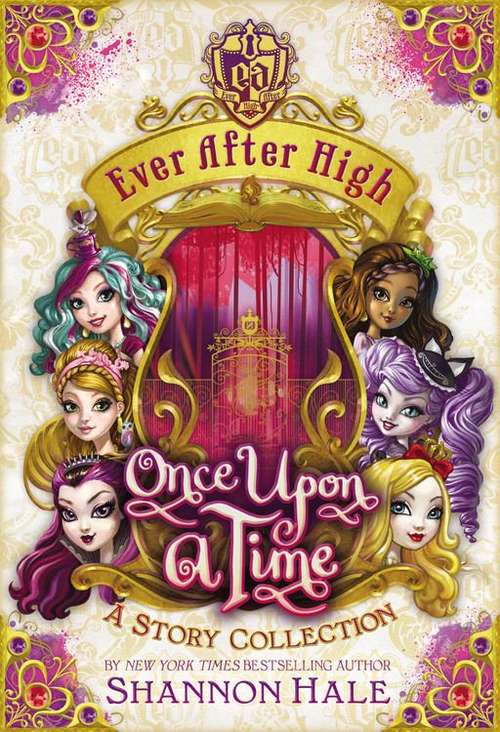 Book cover of Ever After High: Once Upon a Time