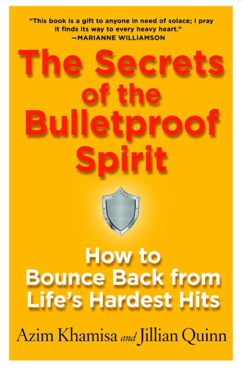 Book cover of The Secrets of the Bulletproof Spirit: How to Bounce Back from Life's Hardest Hits