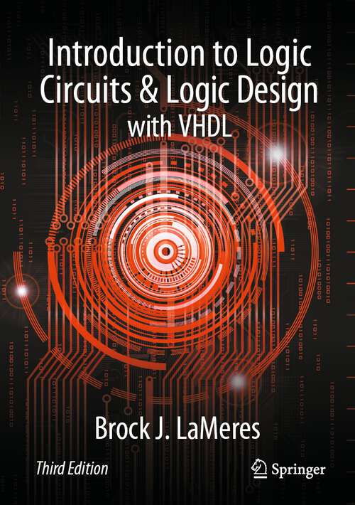 Book cover of Introduction to Logic Circuits & Logic Design with VHDL (3rd ed. 2024)