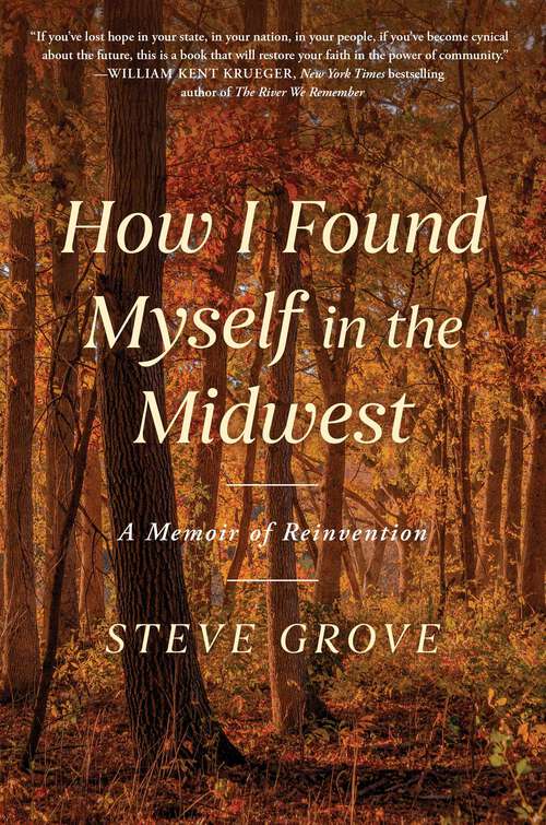 Book cover of How I Found Myself in the Midwest: A Memoir of Reinvention