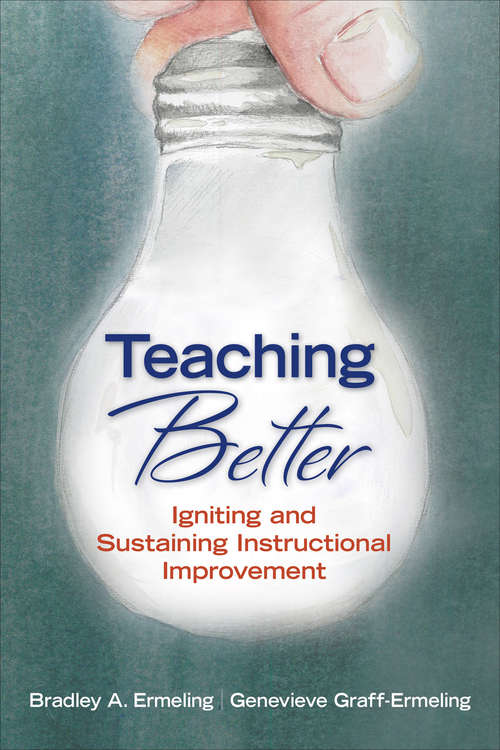 Book cover of Teaching Better: Igniting and Sustaining Instructional Improvement