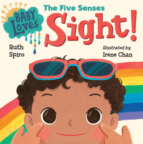 Book cover of Baby Loves the Five Senses: Sight! (Baby Loves Science)