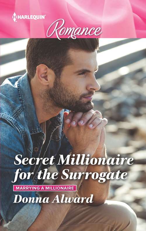 Secret Millionaire for the Surrogate (Marrying a Millionaire #2)