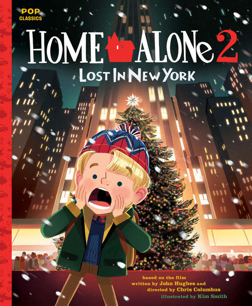 Home Alone 2: The Classic Illustrated Storybook (Pop Classics #7)