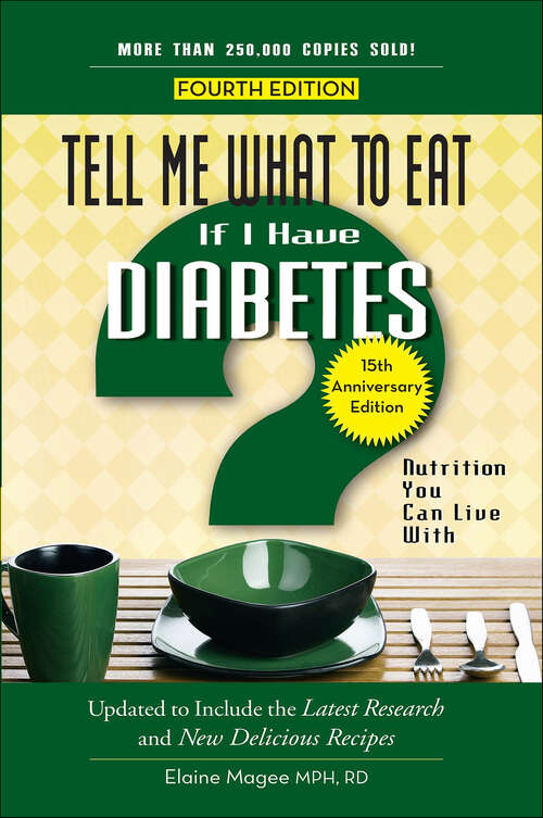 Book cover of Tell Me What to Eat if I Have Diabetes, Fourth Edition: Nutrition You Can Live With (Tell Me What to Eat Series)