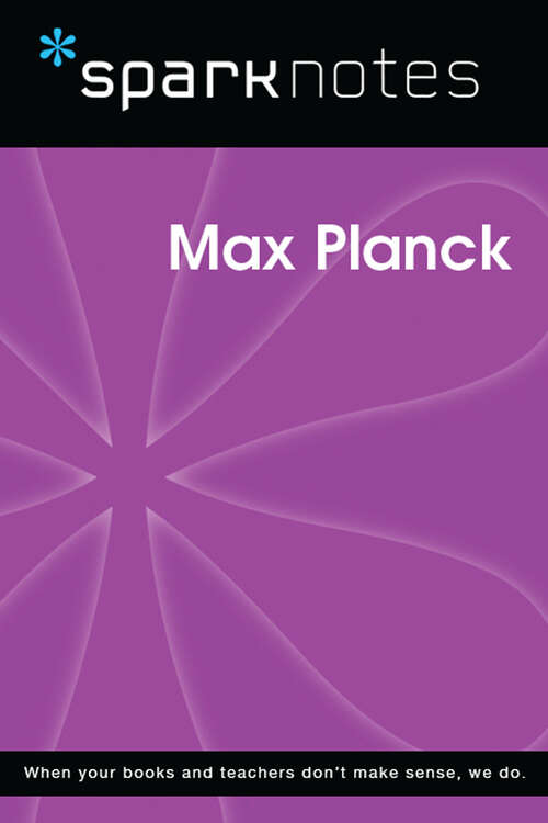 Book cover of Max Planck (SparkNotes Biography Guide)