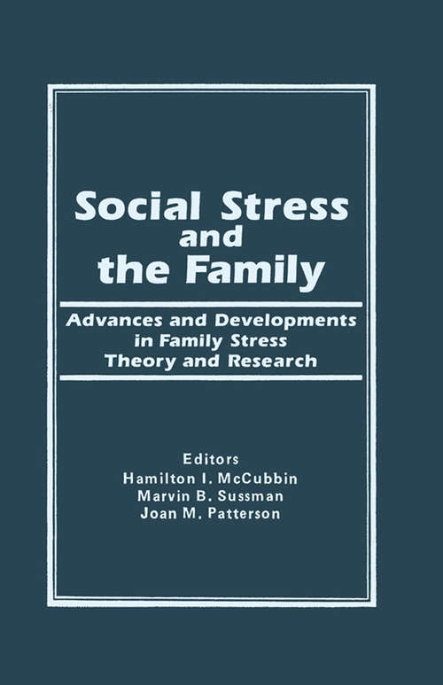 Social Stress and the Family: Advances and Developments in Family Stress Therapy and Research (Marriage And The Family Ser. #Vol. 6, Nos. 1-2)