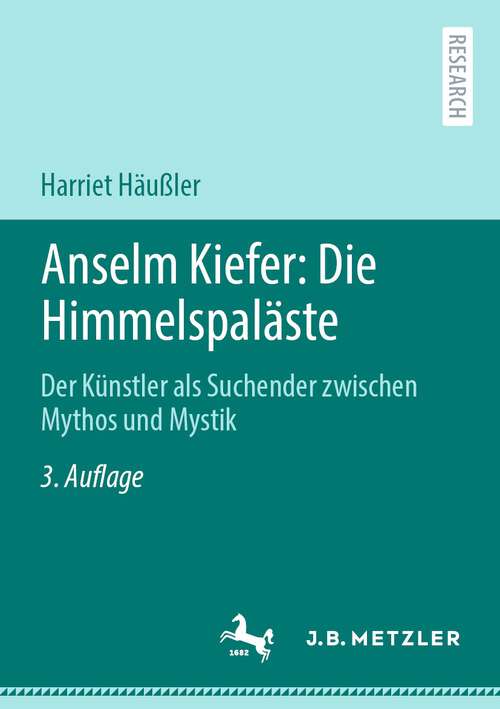Book cover of Anselm Kiefer: Der Künstler als Suchender zwischen Mythos und Mystik (3. Aufl. 2024)