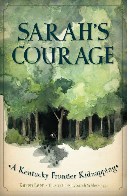 Sarah's Courage: A Kentucky Frontier Kidnapping