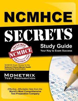 Book cover of NCMHCE Secrets Study Guide: NCMHCE Exam Review For The National Clinical Mental Health Counseling Examination