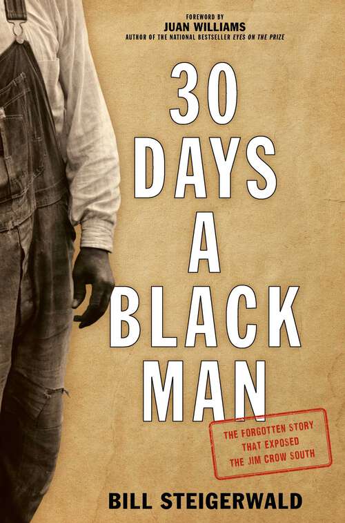 Book cover of 30 Days a Black Man: The Forgotten Story That Exposed the Jim Crow South