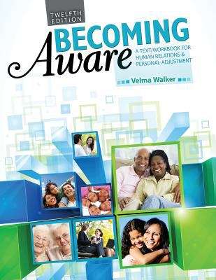 Book cover of Becoming Aware: A Text/Workbook For Human Relations And Personal Adjustment (12th Edition)