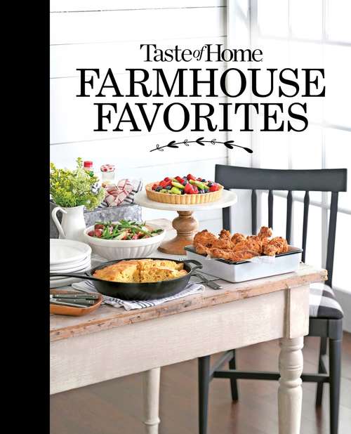Book cover of Taste of Home Farmhouse Favorites: Set your table with the heartwarming goodness of today's country kitchens