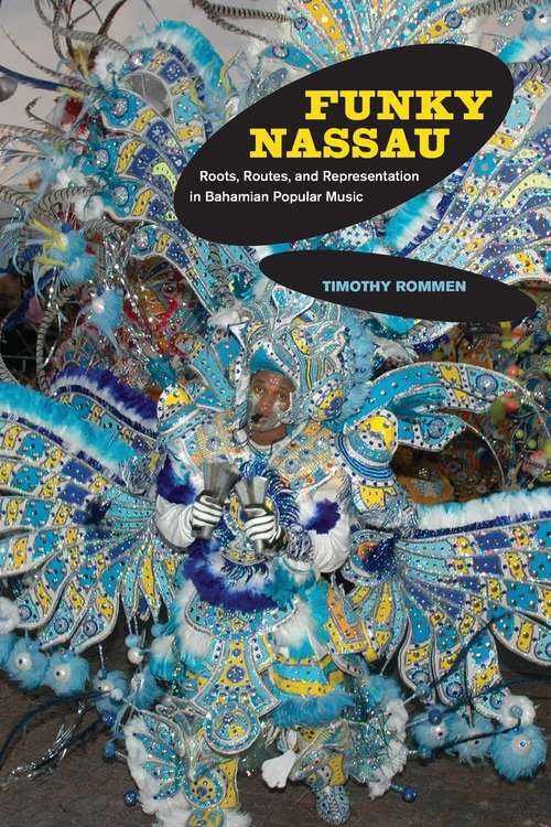 Book cover of Funky Nassau: Roots, Routes, and Representation in Bahamian Popular Music