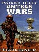 Book cover of The Amtrak Wars, Book 5: Death-bringer